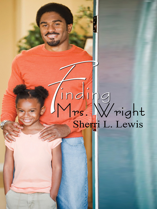 Title details for Finding Mrs. Wright by Sherri L. Lewis - Available